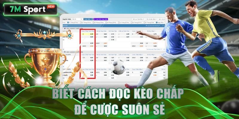 Biết cách đọc kèo chấp để cược suôn sẻ