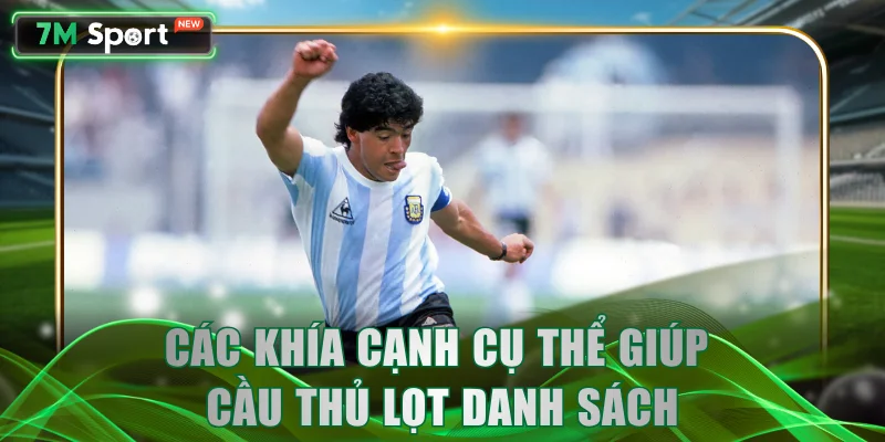 Các khía cạnh cụ thể giúp cầu thủ lọt danh sách