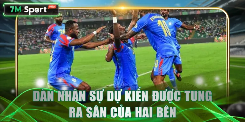 Dàn nhân sự dự kiến được tung ra sân của hai bên