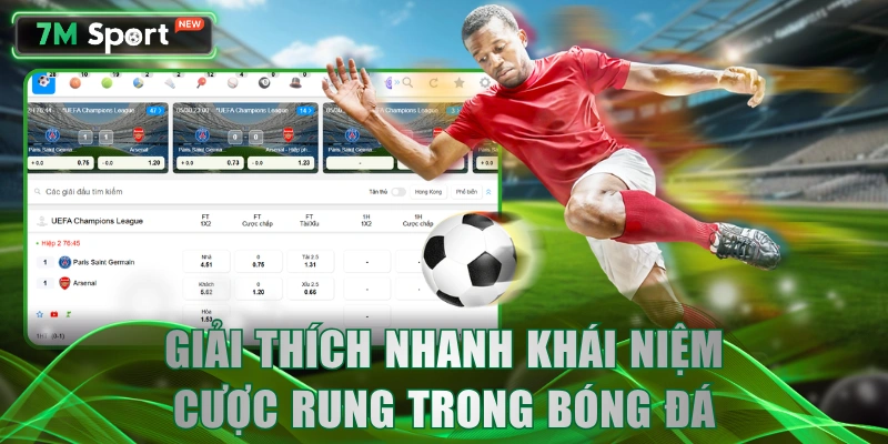 Giải thích nhanh khái niệm cược rung trong bóng đá