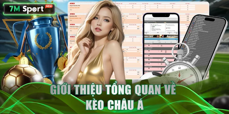 Giới thiệu tổng quan về loại hình kèo châu Á