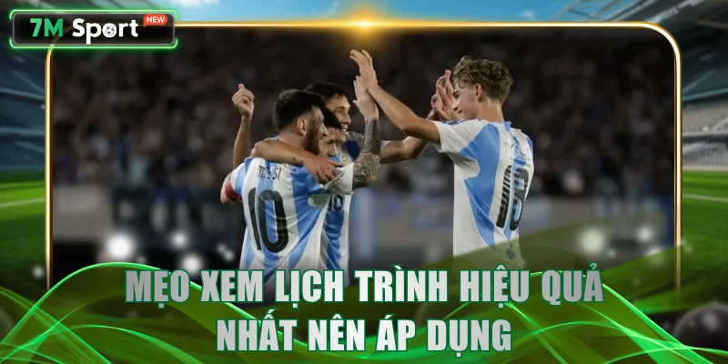 Mẹo xem lịch trình hiệu quả nhất nên áp dụng