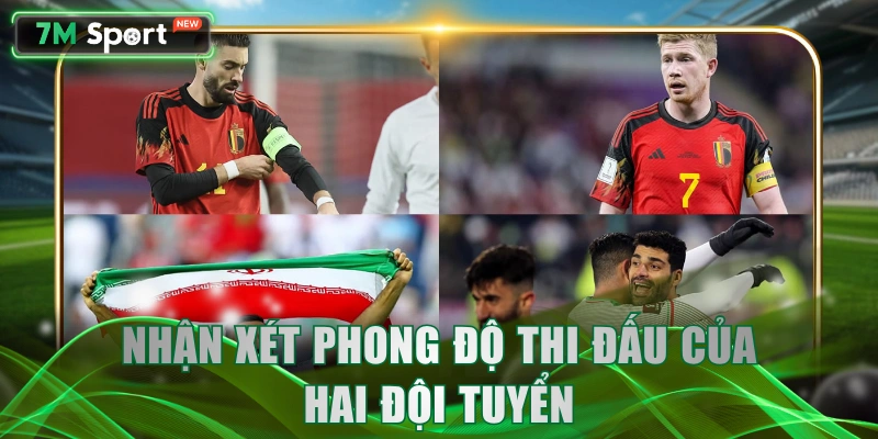 Nhận xét phong độ thi đấu của hai đội tuyển