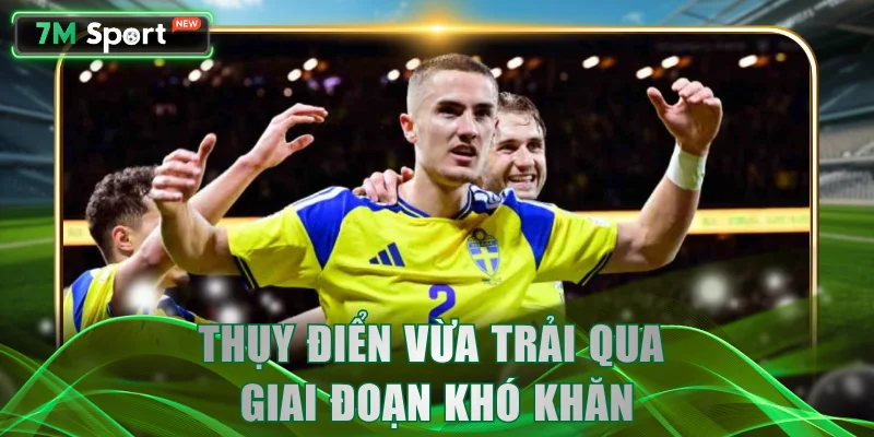Thụy Điển vừa trải qua giai đoạn khó khăn