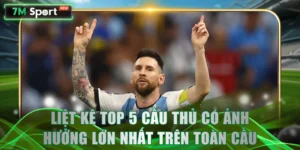 Top 5 cầu thủ có ảnh hưởng lớn nhất